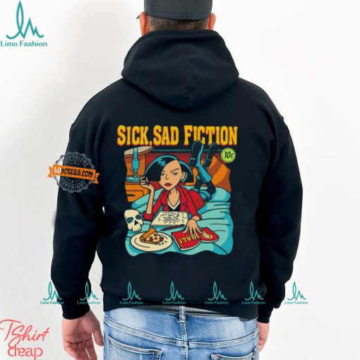 Sick sad fiction shirt