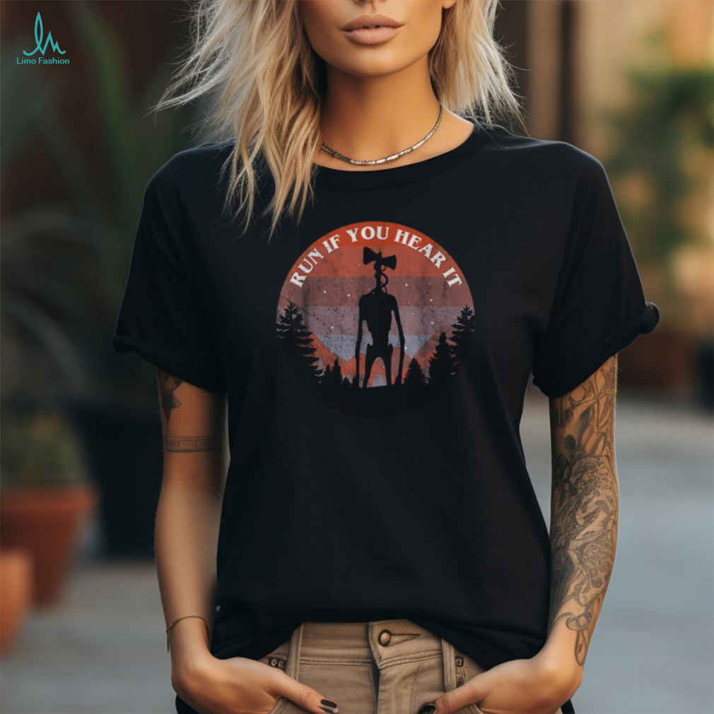 Siren Head Run if You Hear it   Siren Head Sirenhead Creepypasta Horror   T Shirt Siren Head Run if You Hear it   Siren Head Sirenhead Creepypasta Horror   T Shirt