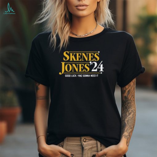 Skenes Jones 24 Good Luck Yinz Gonna Need It Ladies Boyfriend Shirt