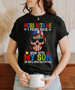 Skull mess with me I fight back mess with my son and they’ll never find your body USA flag shirt