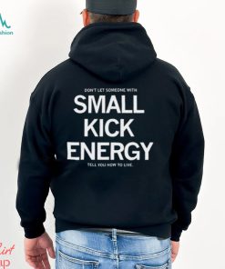 Small Kick Energy Shirt