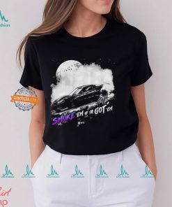 Smoke em if ya got em Drift shirt