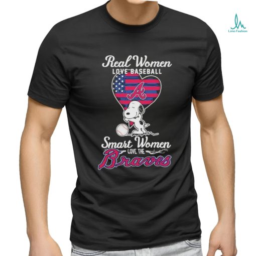 Snoopy Real Women Love Baseball Smart Women Love The Atlanta Braves Shirt