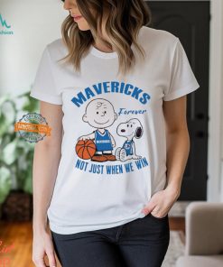 Snoopy and Charlie Brown Mavericks forever not just when we win shirt