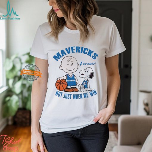 Snoopy and Charlie Brown Mavericks forever not just when we win shirt