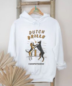 Soupinthering Dutch Drills T shirt