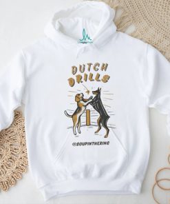 Soupinthering Dutch Drills T shirt