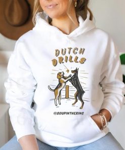 Soupinthering Dutch Drills T shirt