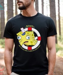 Spongebob Squarepants Navy Why Do You Have A Meme On Your T Shirt, hoodie, sweater, long sleeve and tank top Spongebob Squarepants Navy Why Do You Have A Meme On Your T Shirt