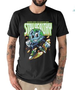 Stay Healthy T Shirt