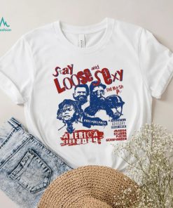 Stay loose and sexy the marsh pit America tour 2024 shirt