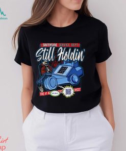 Still Holdin’ Shirt