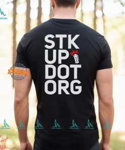 Stk up dot org shirt