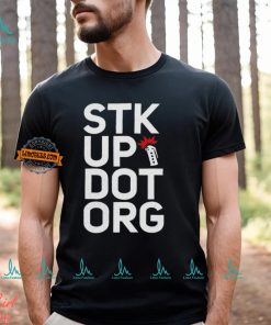 Stk up dot org shirt