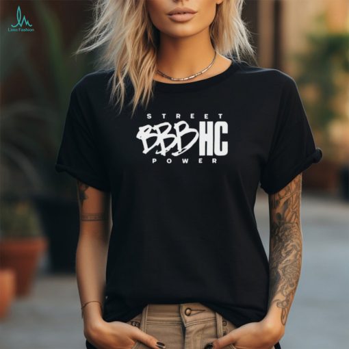 Street Power Bbbhc shirt