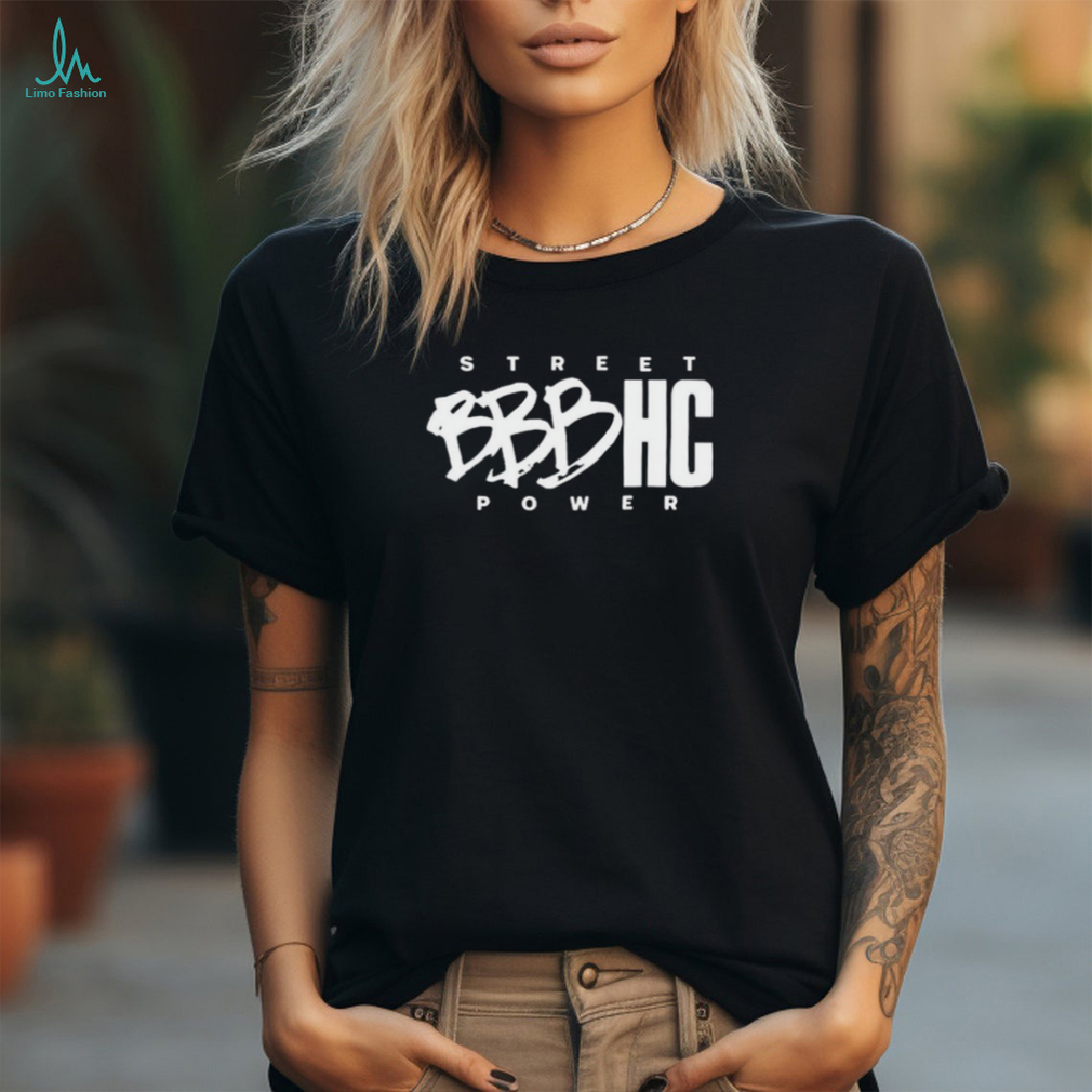 Street Power Bbbhc shirt Street Power Bbbhc shirt