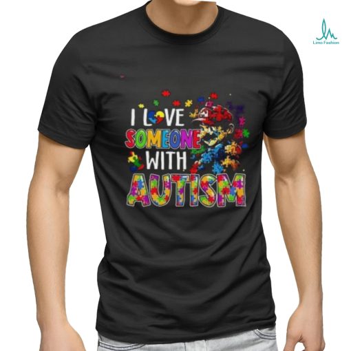 Super Mario I Love Someone With Autism T Shirt