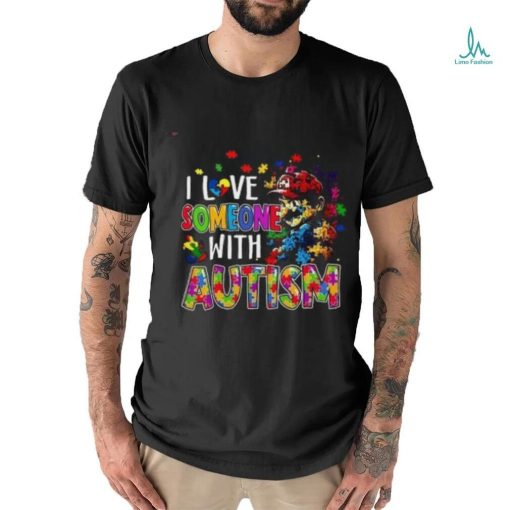 Super Mario I Love Someone With Autism T Shirt