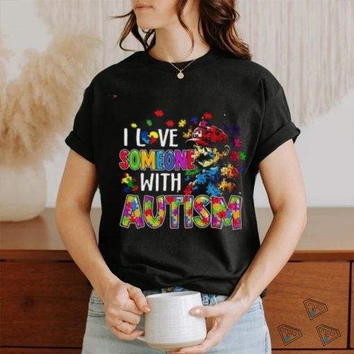 Super Mario I Love Someone With Autism T Shirt