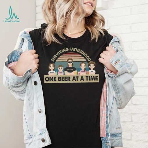 Surviving Fatherhood One Beer At A Time T Shirt