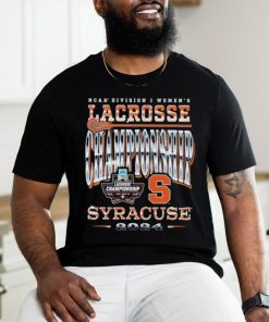 Syracuse WLAX 2024 NCAA Tournament Championship Weekend T shirt