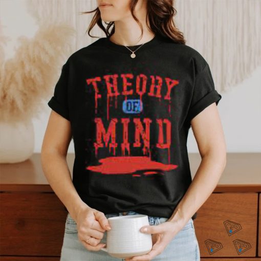 THEORY OF MIND T SHIRT