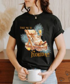 Take me to Florida cat vintage shirt, hoodie, sweater, long sleeve and tank top Take me to Florida cat vintage shirt