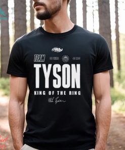 Team Tyson Mike Tyson King Of The Ring T Shirt, hoodie, sweater, long sleeve and tank top Team Tyson Mike Tyson King Of The Ring T Shirt
