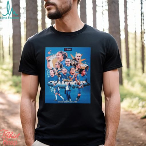 The Barclays Women’s Super League Champions 2023 2024 Is Chelsea FC Women Where Greatness Live shirt