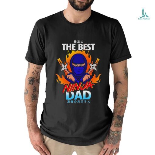 The Best Ninja Dad Japanese 2024 T shirt