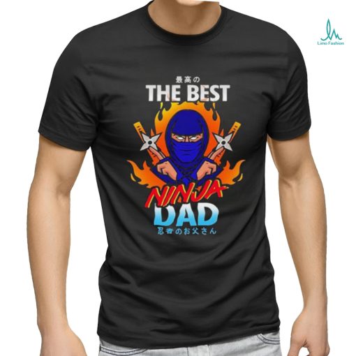 The Best Ninja Dad Japanese 2024 T shirt