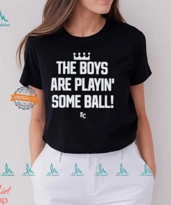 The Boys Are Playin’ Some Ball Shirt