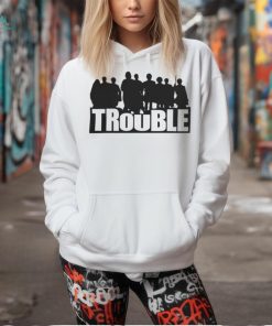 The Chosen Merch Trouble T Shirt