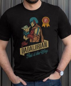 The Dadalorion This Is The way Shirt, hoodie, sweater, long sleeve and tank top The Dadalorion This Is The way Shirt