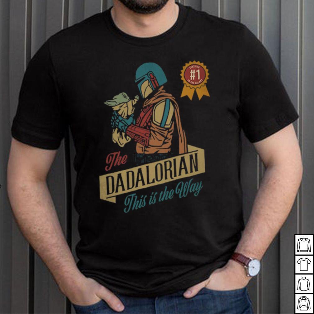The Dadalorion This Is The way Shirt The Dadalorion This Is The way Shirt