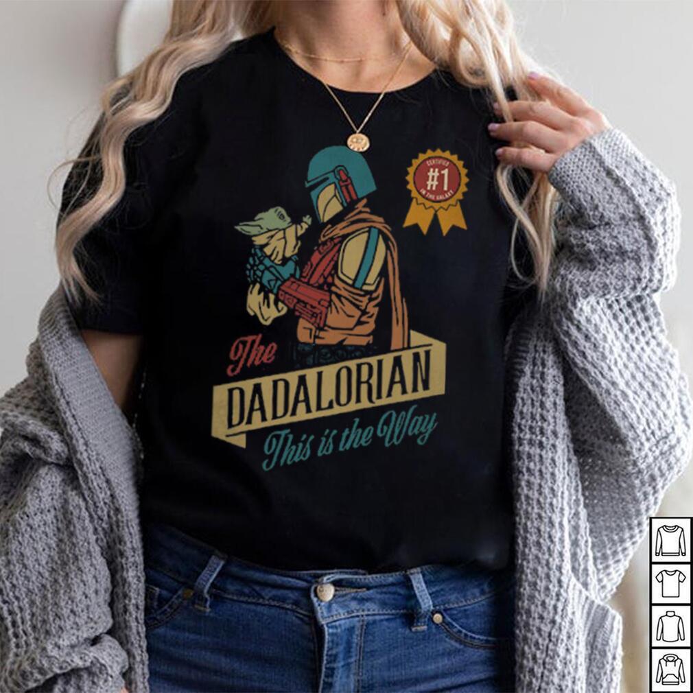 The Dadalorion This Is The way Shirt The Dadalorion This Is The way Shirt