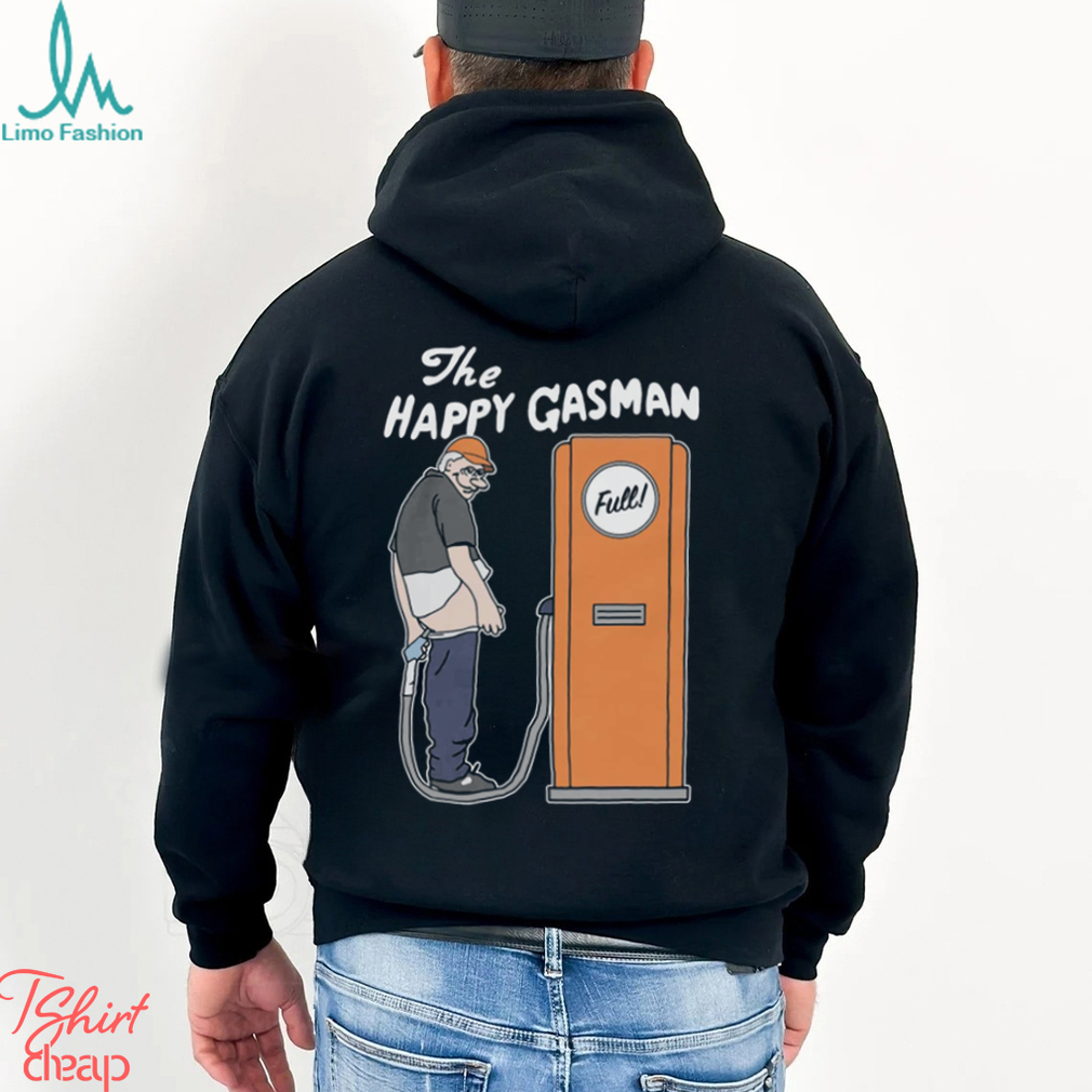 The Happy Gasman Shirt The Happy Gasman Shirt