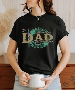 The Legend Of Dad shirts