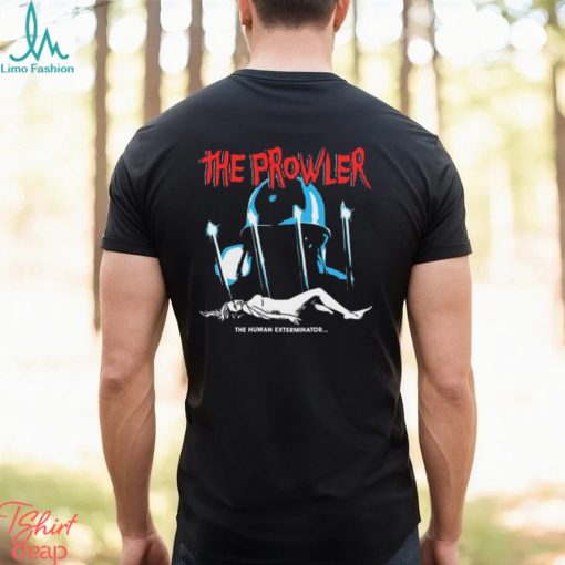 The Prowiler The Human Exterminator Shirt