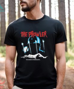 The Prowiler The Human Exterminator Shirt