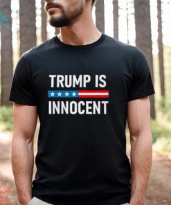 The Trump Is Innocent T Shirt