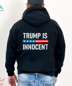 The Trump Is Innocent T Shirt