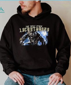 The Wolf Inside Lycanthropy New shirt