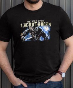 The Wolf Inside Lycanthropy New shirt