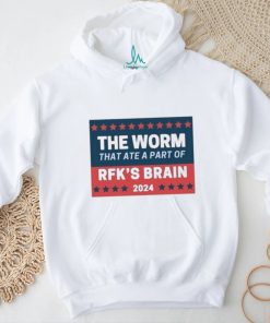 The Worm That Ate A Part Of Rfk’s Brain 2024 Shirt