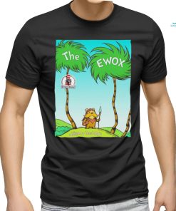 The ewox Ewoks in the style of The Lorax shirt