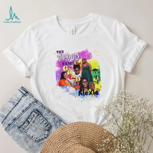 The proud family of Grad Alexia 2024 shirt