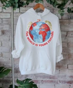 The world is yours explore shirt