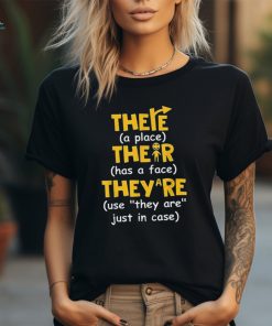 There A Place There Has A Face Funny English Teacher T Shirt