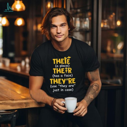 There A Place There Has A Face Funny English Teacher T Shirt